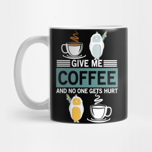 Give Me Coffee And Calm The Yeti Mug